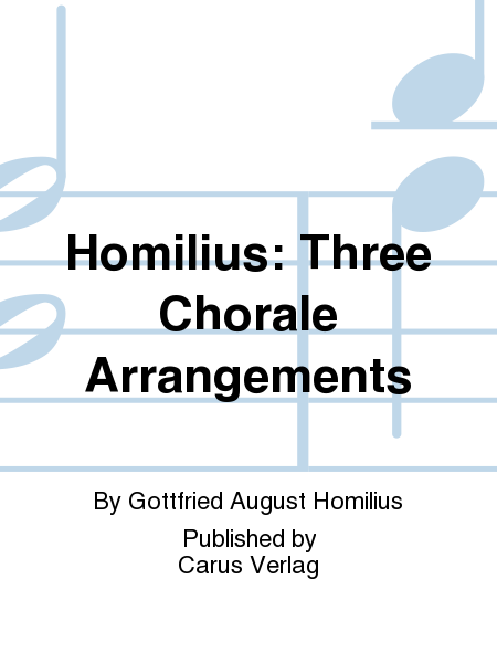 Homilius: Three Chorale Arrangements
