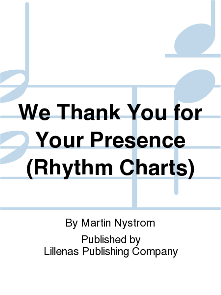 We Thank You for Your Presence (Rhythm Charts)