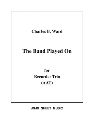 Book cover for The Band Played On for Recorder Trio