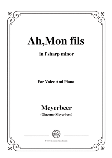 Meyerbeer-Ah,Mon fils from 'Le Prophète',in f sharp minor,for Voice and Piano image number null