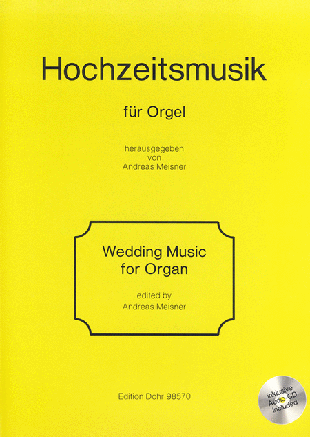 Hochzeitsmusik für Orgel -Festliche Musik zur Hochzeit für Orgel solo- (Sammelband inklusive CD)