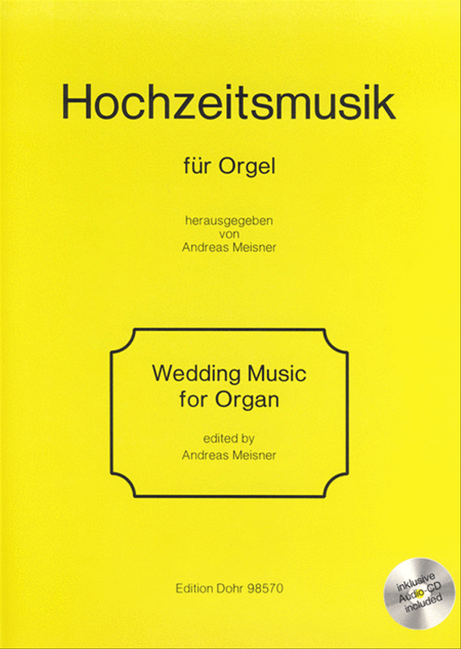 Hochzeitsmusik für Orgel -Festliche Musik zur Hochzeit für Orgel solo- (Sammelband inklusive CD)