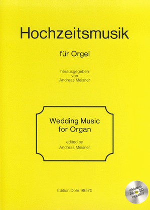 Hochzeitsmusik für Orgel -Festliche Musik zur Hochzeit für Orgel solo- (Sammelband inklusive CD)