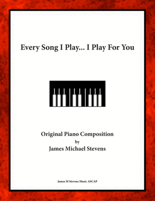 Book cover for Every Song I Play... I Play For You