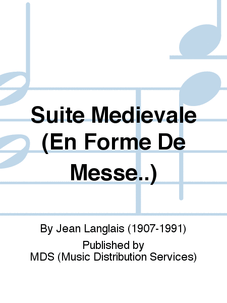 Suite Medievale (en Forme de Messe..)