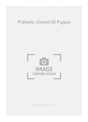 Book cover for Prélude, Choral Et Fugue