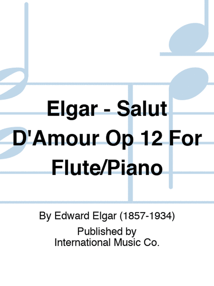 Elgar - Salut D'Amour Op 12 For Flute/Piano