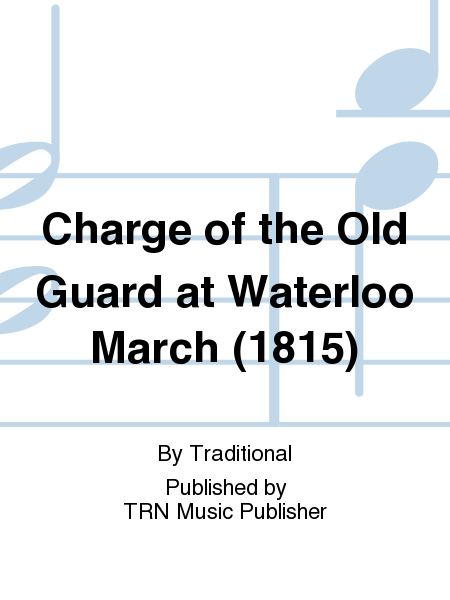 Charge of the Old Guard at Waterloo March (1815) image number null