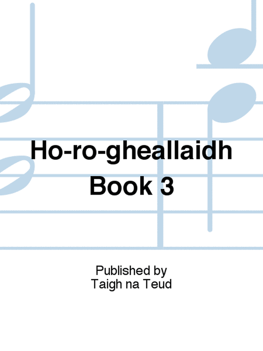 Ho-ro-gheallaidh Volume 3