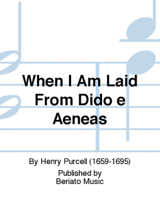 When I Am Laid From Dido e Aeneas