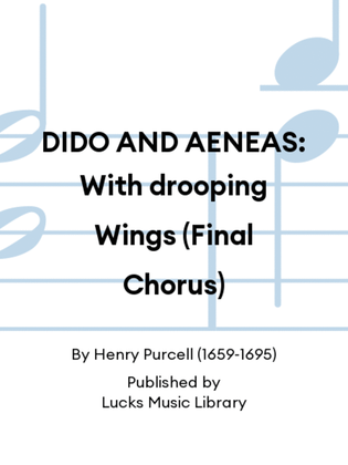 Book cover for DIDO AND AENEAS: With drooping Wings (Final Chorus)
