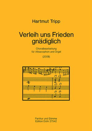 Verleih uns Frieden gnädiglich (2008) -Choralbearbeitung für Alt-Saxophon und Orgel-