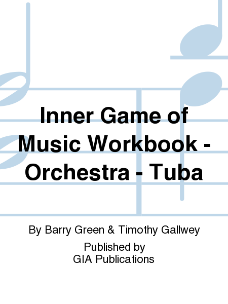 Inner Game of Music Workbook - Orchestra - Tuba