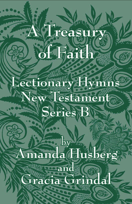 A Treasury of Faith: Lectionary Hymns, New Testament, Series B