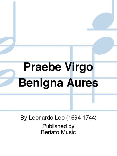 Praebe Virgo Benigna Aures