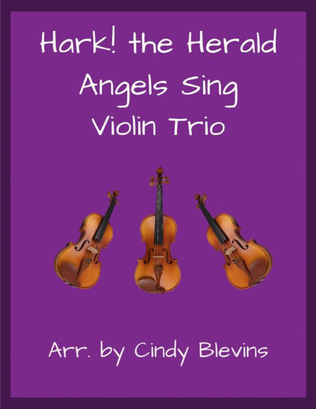 Hark! The Herald Angels Sing, for Violin Trio