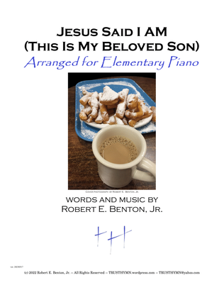 Book cover for Jesus Said I AM (arranged for Elementary Piano)