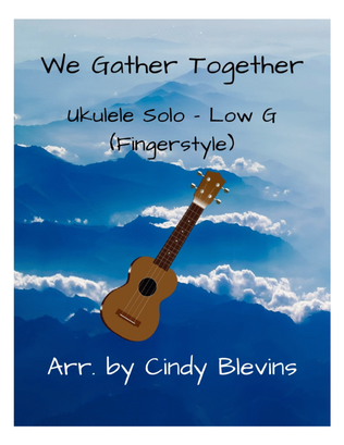 Book cover for We Gather Together, Ukulele Solo, Fingerstyle, Low G