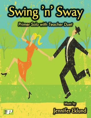 Swing 'n' Sway (Primer Solo with Teacher Duet)