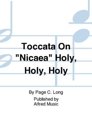 Book cover for Toccata On "Nicaea" Holy, Holy, Holy