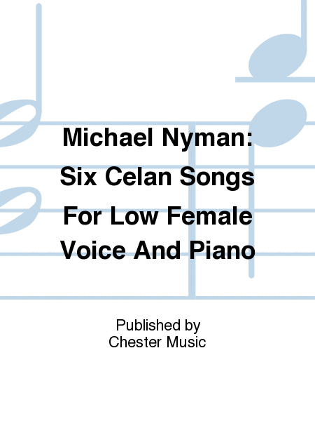 Six Celan Songs For Low Female Voice And Piano