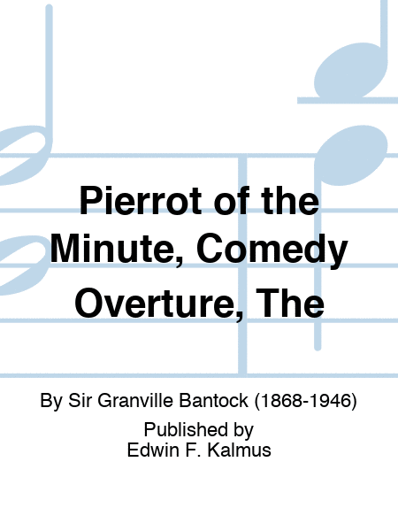 Pierrot of the Minute, Comedy Overture, The
