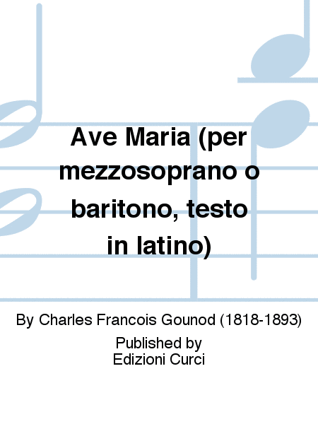 Ave Maria (per mezzosoprano o baritono, testo in latino)
