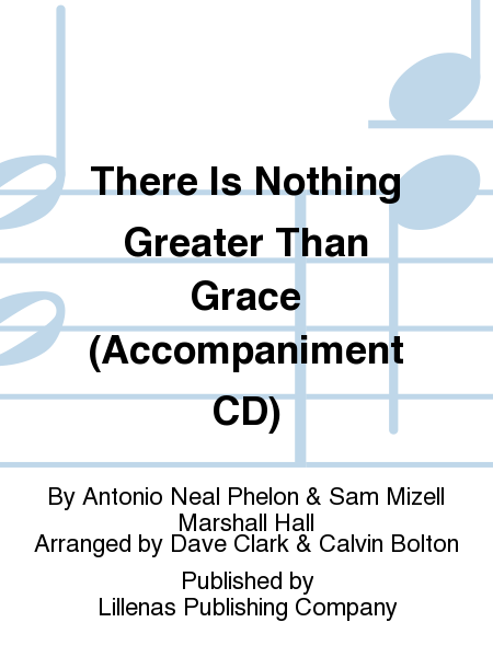 There Is Nothing Greater Than Grace (Accompaniment CD)