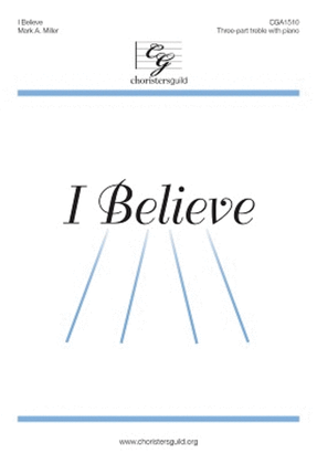 Book cover for I Believe (SSA)