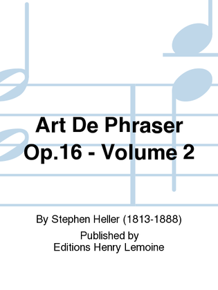 Art de phraser Op. 16 - Volume 2