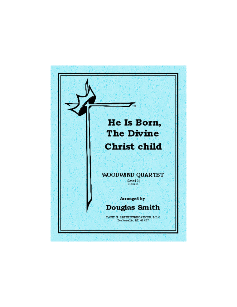 He Is Born, The Divine Christ Child