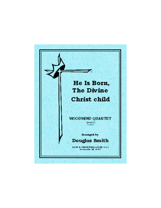 He Is Born, The Divine Christ Child