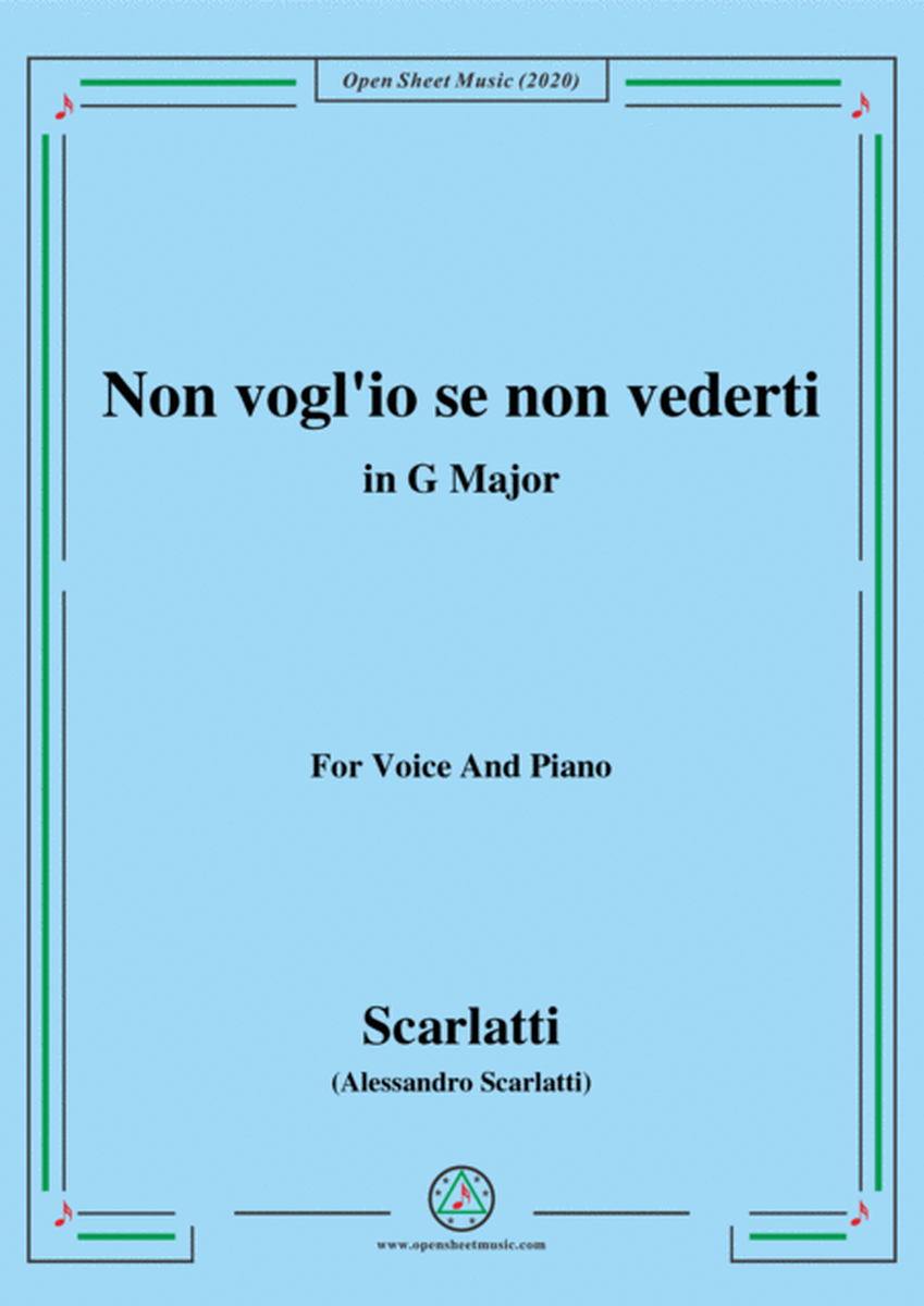 Scarlatti-Non vogl'io se non vederti,in G Major,for Voice and Piano