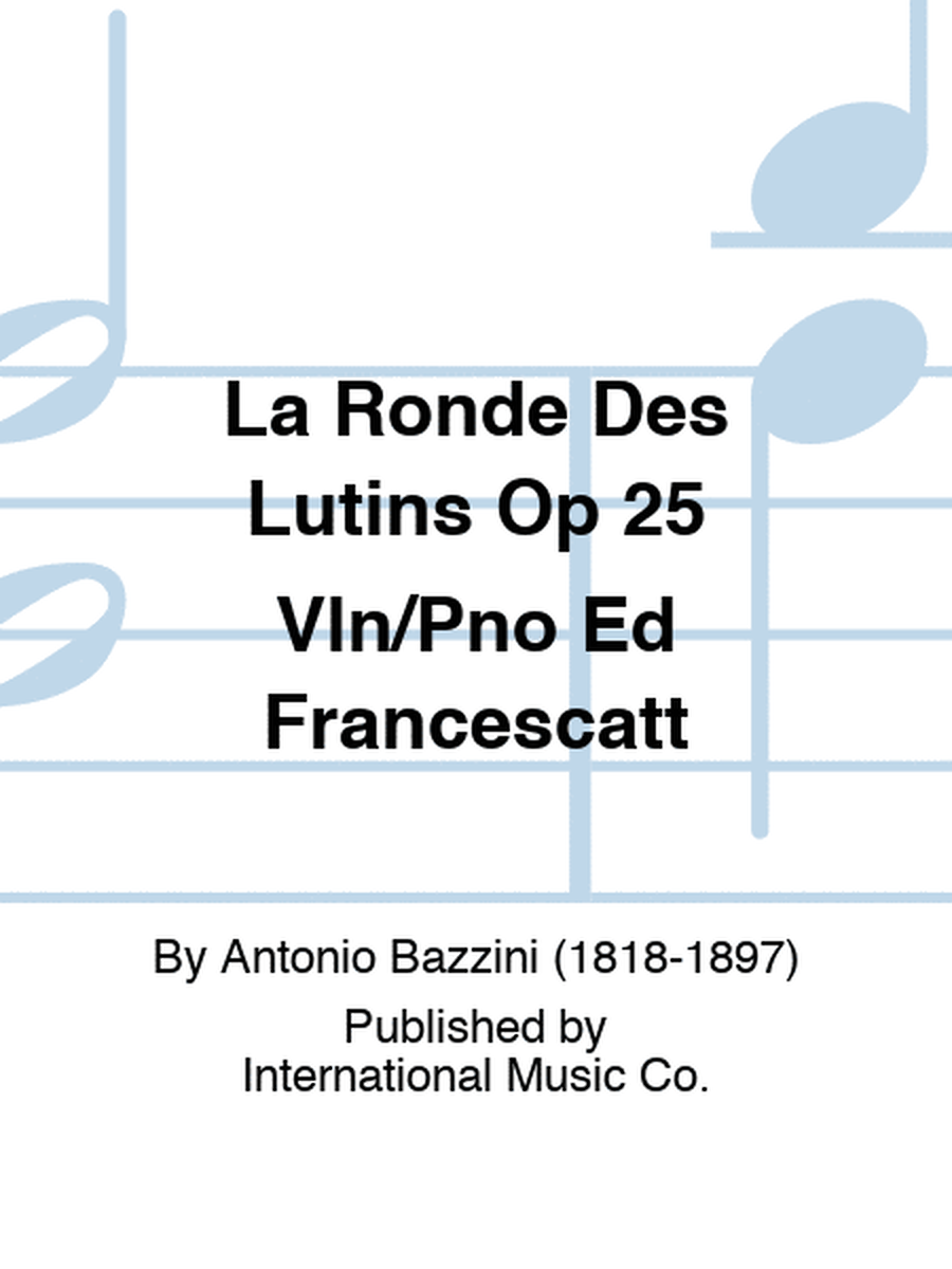 Bazzini - La Ronde Des Lutins Op 25 Violin/Piano