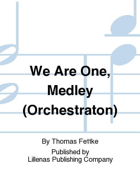 We Are One, Medley (Orchestraton)