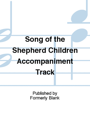 Song of the Shepherd Children Accompaniment Track