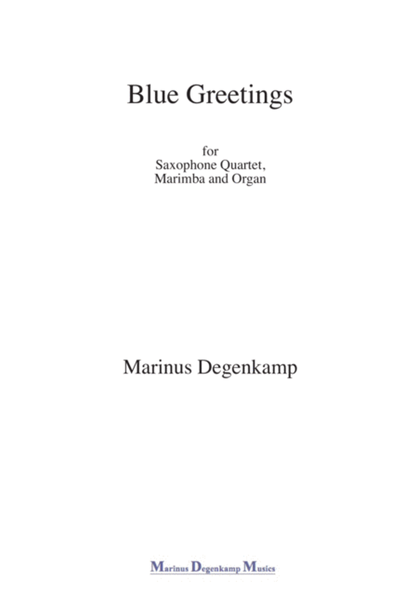 Blue Greetings for saxophone quartet, organ and marimba image number null
