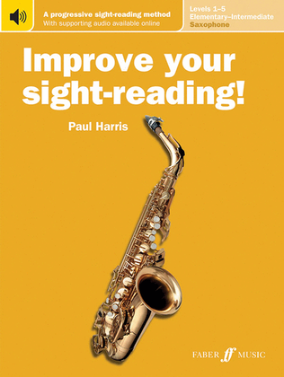Improve Your Sight-Reading! Saxophone, Levels 1-5 (Elementary-Intermediate)