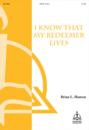 I Know That My Redeemer Lives (Hanson)
