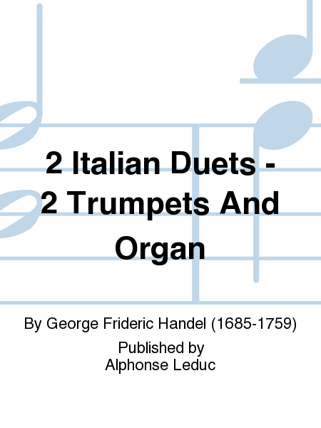2 Italian Duets - 2 Trumpets And Organ