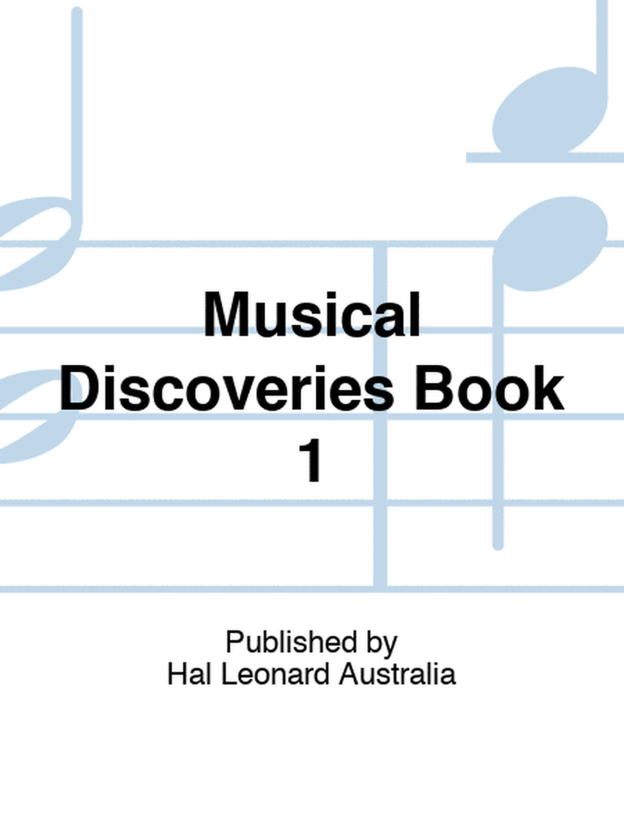 Musical Discoveries Book 1