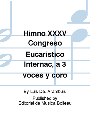 Himno XXXV Congreso Eucaristico Internac, a 3 voces y coro