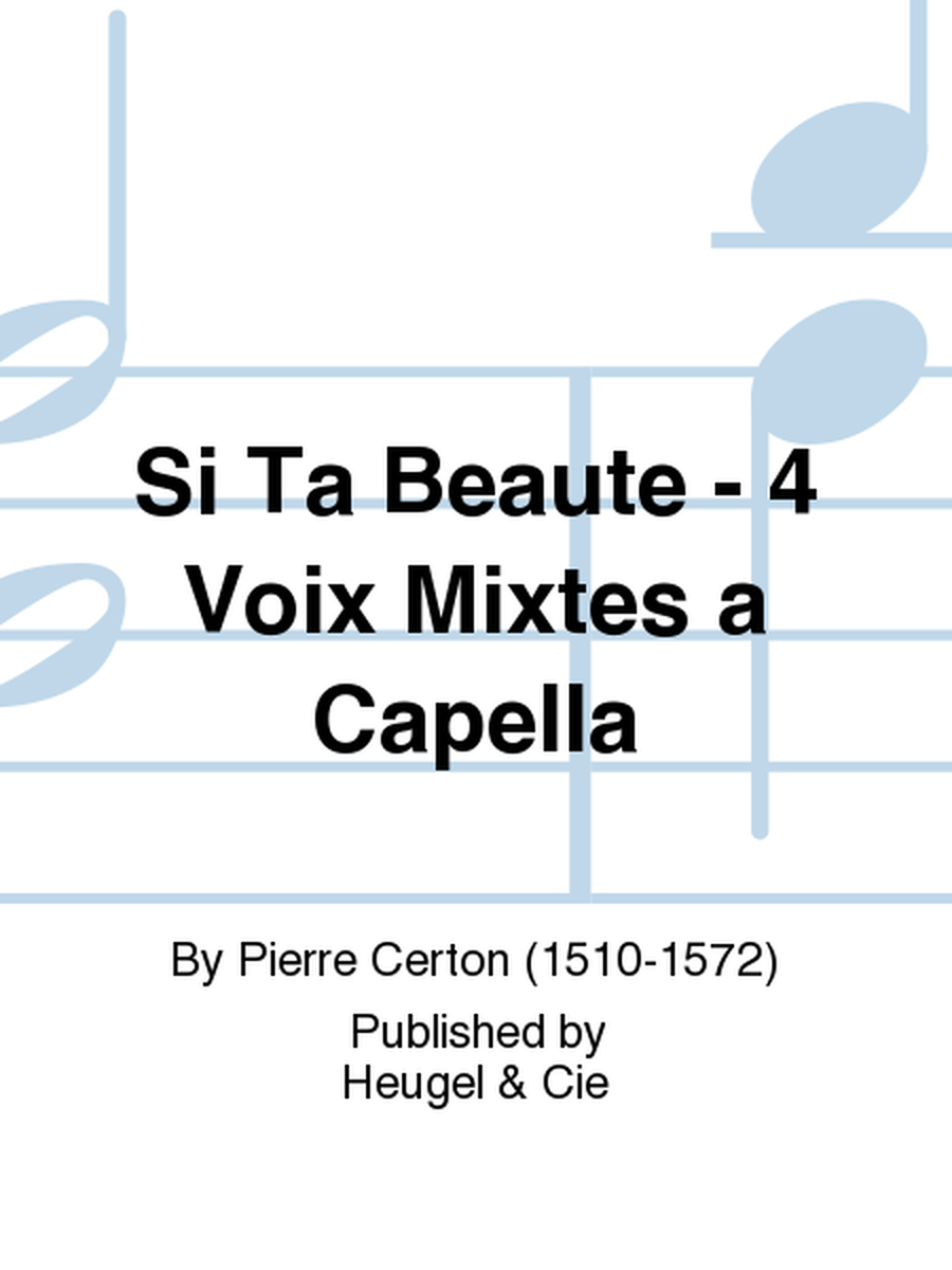 Si Ta Beaute - 4 Voix Mixtes a Capella