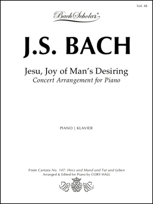 Jesu Joy of Man's Desiring (Bach Scholar Edition Vol. 48)