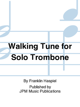 Walking Tune for Solo Trombone