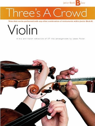 Threes A Crowd Junior Book B Violin Revised
