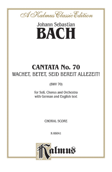 Cantata No. 70 -- Wachet, betet, seid bereit