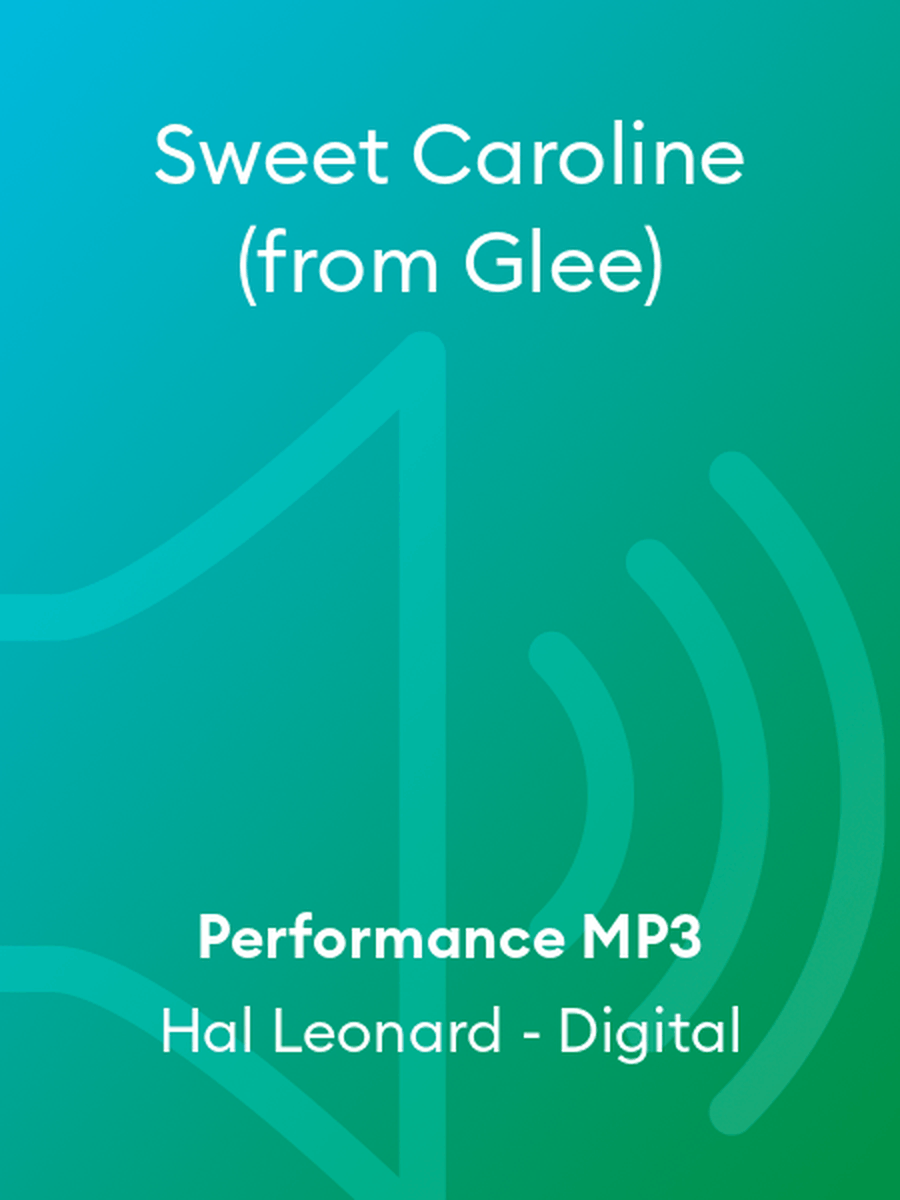 Sweet Caroline (from Glee) (arr. Kirby Shaw)