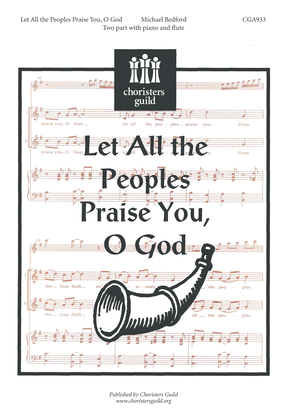 Let All the Peoples Praise You, O God