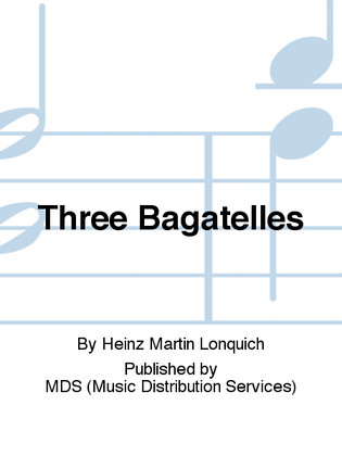 Three Bagatelles